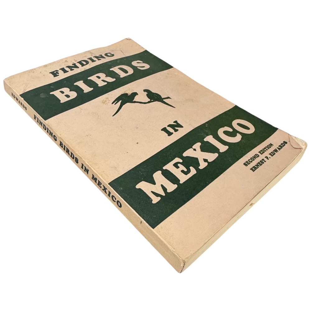 Finding Birds in Mexico Second Edition Ernest P Edwards Ornithology Guide‎ 1955